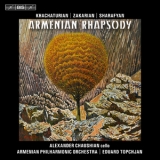 Alexander Chaushian; Armenian Philharmonic Orchestra, Eduard Topchjan - Armenian Rhapsody '2011