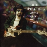 Tom Principato - Blues Over The Years '2003 - Album