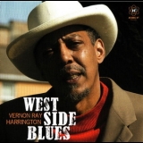 Vernon Ray Harrington - West Side Blues '2010