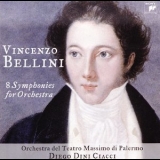 Diego Dini Ciacci - Orchestra Del Teatro Massimo Di Palermo - Bellini - 8 Symphonies For Orchestra '2009
