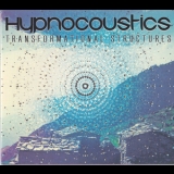 Hypnocoustics - Transformational Structures '2015