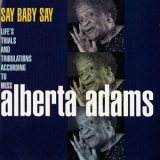 Alberta Adams - Say Baby Say '2000