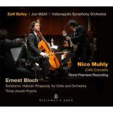 Zuill Bailey - Cello Concerto - Bloch Schelomo & 3 Jewish Poems '2015