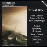 Bloch - Violin Concerto, Poems Of The Sea, Suite Symphonique '1990 - Album