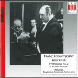 Franz Konwitschny: Berliner Rundfunk Sinfonie-orchester - F. Konwitschny Box Set 2 (11cd) - 3 (bruckner / Sym.2 <originalversion> ) '1951