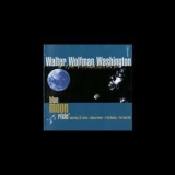 Walter ''wolfman'' Washington - Blue Moon Risin' '1995
