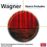 Wagner  &  Opera Preludes, Siegfried Idyll - Royal Concertgebouw Orchestra, Bernard Haitink '1974