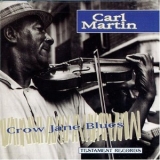 Carl Martin - Crow Jane Blues '1997