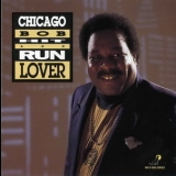 Chicago Bob Nelson - Hit And Run Lover '1992