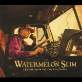 Watermelon Slim - Escape From The Chicken Coop '2009
