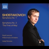 Royal Liverpool Philharmonic Choir & Orchestra, Vasily Petrenko - Shostakovich - Symphonies Nos. 1 & 3 '2011