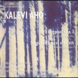 Kalevi Aho - Symphony No.3; Songs And Dances Of Death '2003