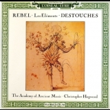Academy Of Ancient Music, Christopher Hogwood - Les Elements - Rebel & Destouches '1989