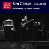 King Crimson - House Of Blues, Los Angeles, California (October 24, 2000) '2000