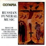 Moscow Military Brass Orchestra, Andrei Kolotushkin & Alexander Gerasimov - Russian Funeral Music '1994