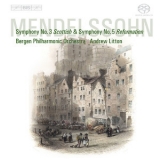 Mendelssohn - Symphonies Nos 3 & 5 (Bergen Philharmonic Orchestra, Andrew Litton) '2009 - Album