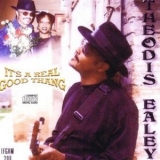 Theodis Ealey - It's A Real Good Thang '2002