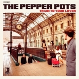 The Pepper Pots - Train To Your Lover '2011