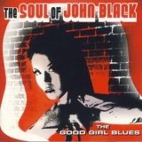 Soul Of John Black - The God Girl Blues '2007