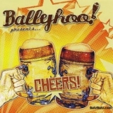 Ballyhoo! - Cheers! '2008