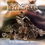 P Mobil - Ez Az Elet, Babolcsai Neni ! '1994 - Album