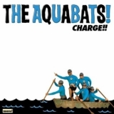 The Aquabats - Charge!! '2005 - Album