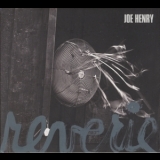 Joe Henry - Reverie '2011