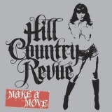 Hill Country Revue - Make A Move '2009 - Album