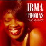 Irma Thomas - True Believer '1992