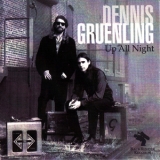Dennis Gruenling - Up All Night '2000