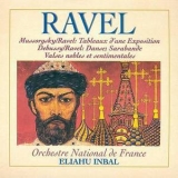 Orchestre National De France - Eliahu Inbal - Mussorgsky/Ravel: Tableaux D`une Exposition '1989