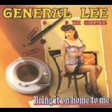 General Lee & The Cruisers - Bring It On Home To Me '2008