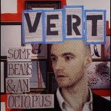 Vert - Some Beans & An Octopus '2006
