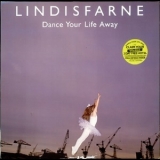 Lindisfarne - Dance Your Life Away '1986