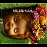 Red Red Meat - Bunny Gets Paid '1995