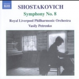 Royal Liverpool Philharmonic Orchestra, Vasily Petrenko - Shostakovich - Symphony No.8 '2010