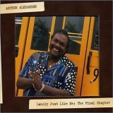 Arthur Alexander - Lonely Just Like Me: The Final Chapter '2007