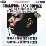 Champion Jack Dupree - Blues From The Gutter / Natural & Soulful Blues '2010