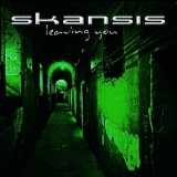 Skansis - Leaving You '2011