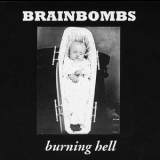 Brainbombs - Burning Hell '1992 - Album