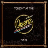 Opus - Tonight At The Opera '2009