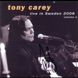 Tony Carey - Live In Sweden 2006 Volume 1 '2006