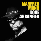 Manfred Mann - Lone Arranger (Deluxe Edition) (CD1) '2014