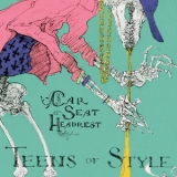 Car Seat Headrest - Teens Of Style '2015 - Album