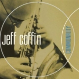 Jeff Coffin - Commonality '1999