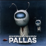 Pallas - Wearewhoweare '2014