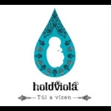 Holdviola - Túl a vízen '2015 - Album