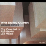 Whit Dickey Quartet - Coalescence '2004 - Album