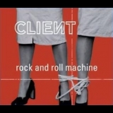 Client - Rock And Roll Machine '2003