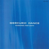Haruomi Hosono - Mercuric Dance '1985